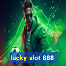 lucky slot 888