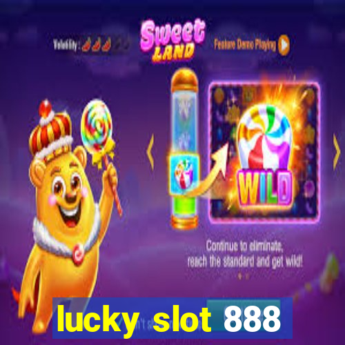 lucky slot 888