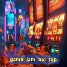 game lam bai tap toan lop 1