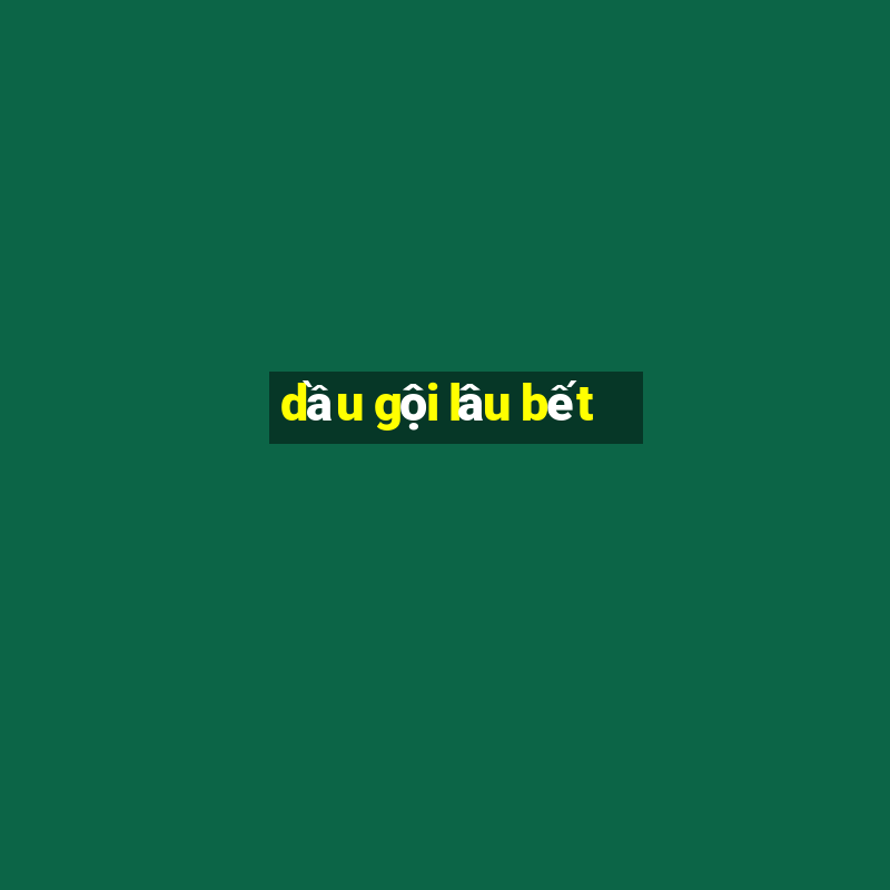 dầu gội lâu bết