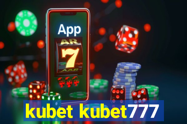 kubet kubet777