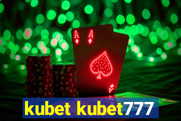 kubet kubet777