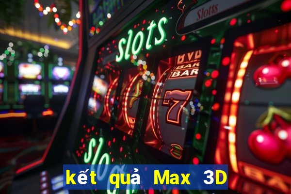 kết quả Max 3D ngày 30