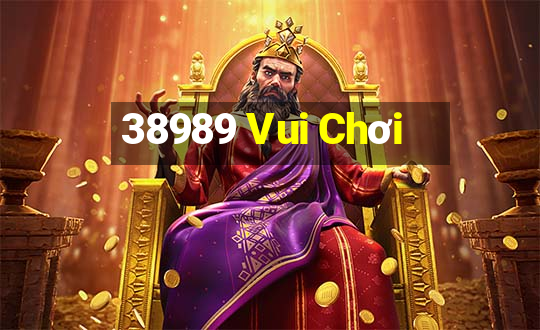 38989 Vui Chơi