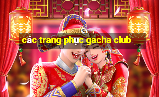 các trang phục gacha club