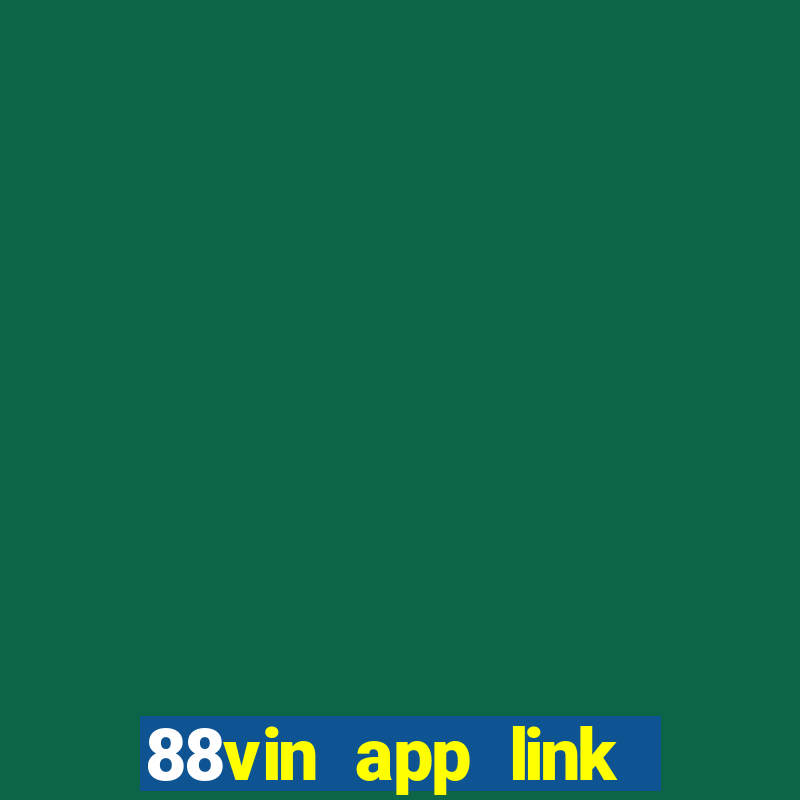 88vin app link tải game mới