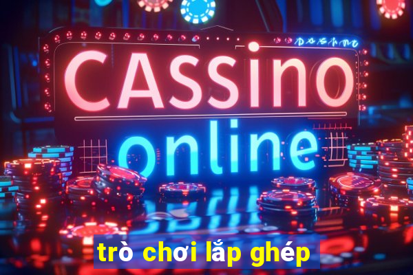 trò chơi lắp ghép