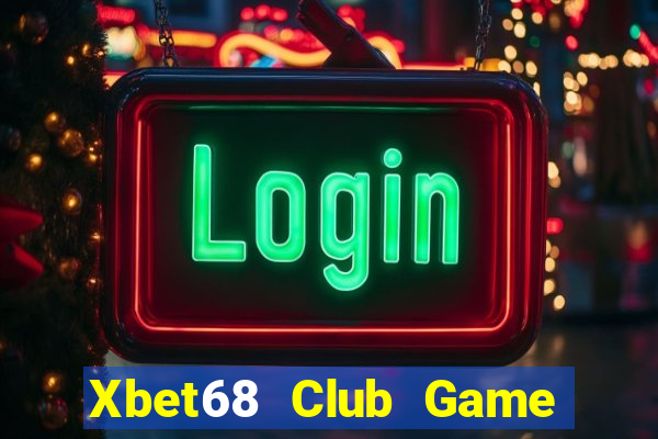 Xbet68 Club Game Bài Hay