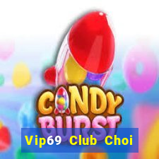 Vip69 Club Choi Game Bài