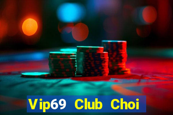 Vip69 Club Choi Game Bài