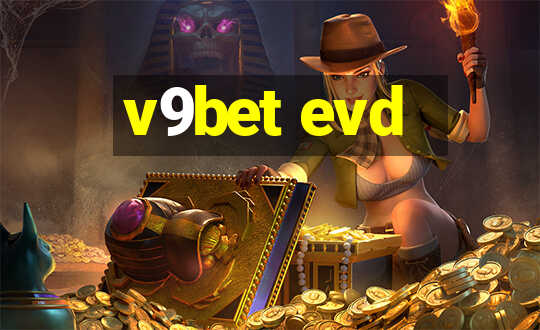 v9bet evd