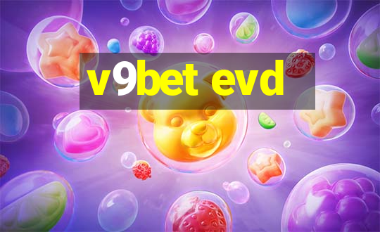 v9bet evd