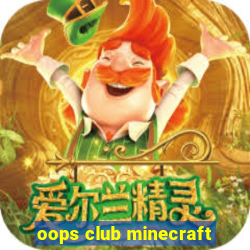 oops club minecraft