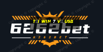 tải win 7 về usb