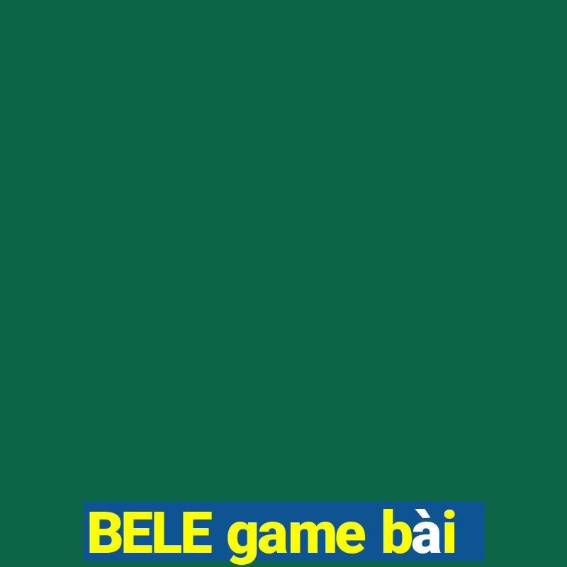 BELE game bài