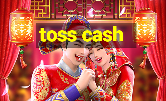 toss cash