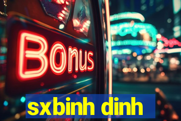 sxbinh dinh