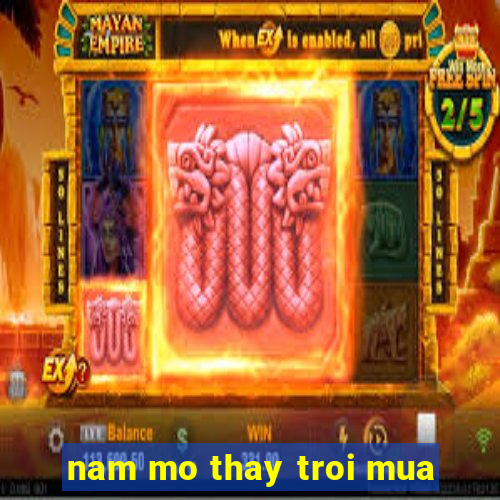 nam mo thay troi mua