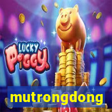 mutrongdong