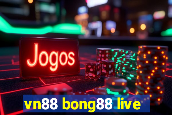 vn88 bong88 live