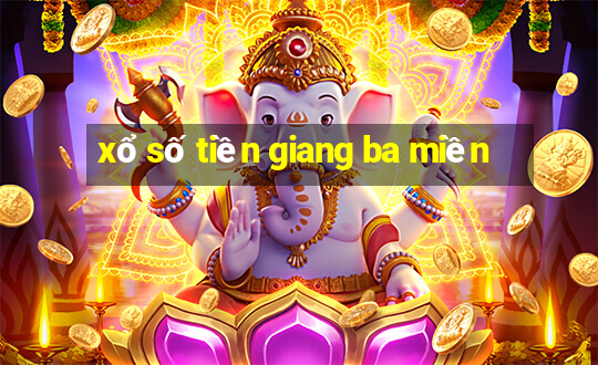 xổ số tiền giang ba miền