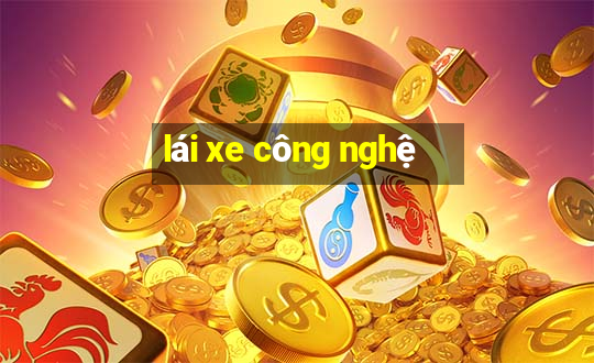 lái xe công nghệ