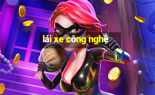 lái xe công nghệ