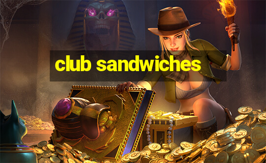 club sandwiches