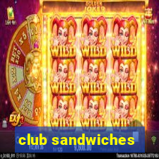 club sandwiches