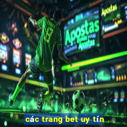 các trang bet uy tín