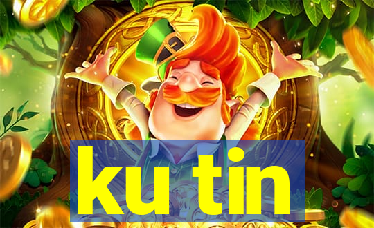 ku tin