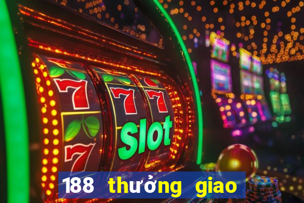 188 thưởng giao hàng miễn phí