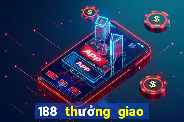 188 thưởng giao hàng miễn phí