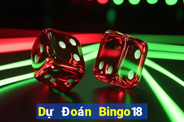 Dự Đoán Bingo18 ngày 2