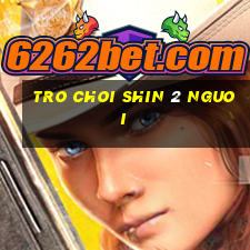 tro choi shin 2 nguoi