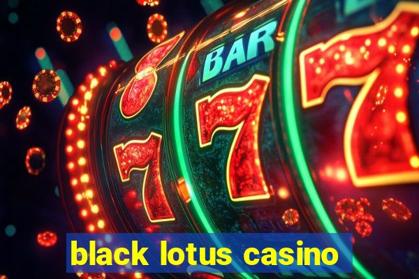 black lotus casino