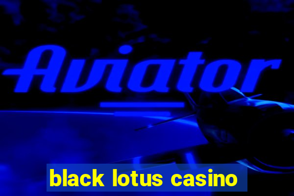 black lotus casino