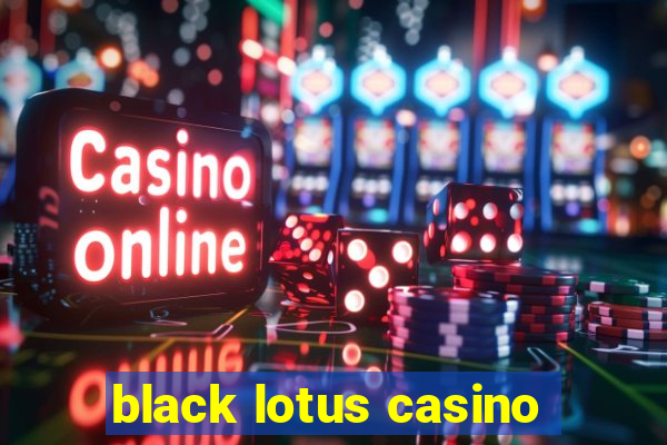 black lotus casino