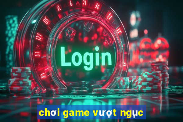 chơi game vượt ngục