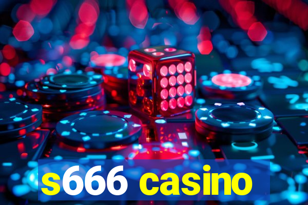 s666 casino