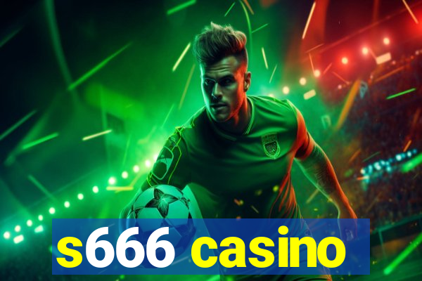 s666 casino