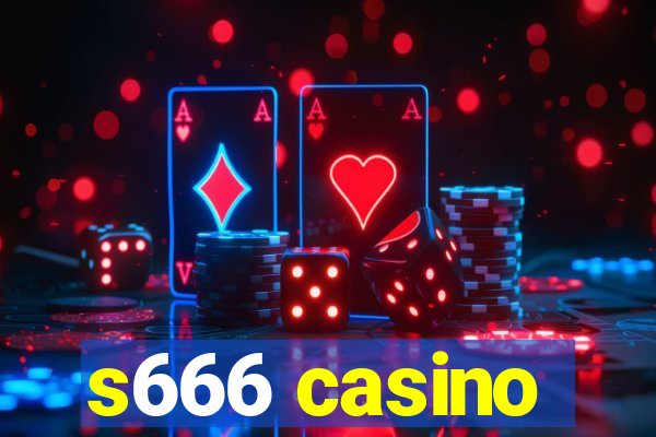 s666 casino