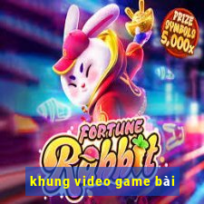 khung video game bài