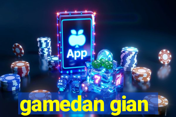 gamedan gian