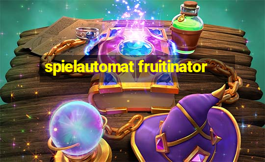 spielautomat fruitinator