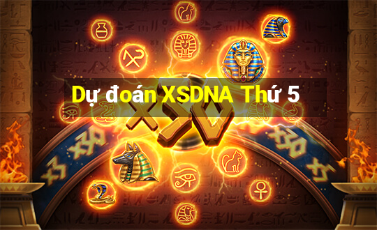 Dự đoán XSDNA Thứ 5