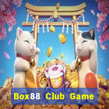 Box88 Club Game Bài Nạp Rút 1 1