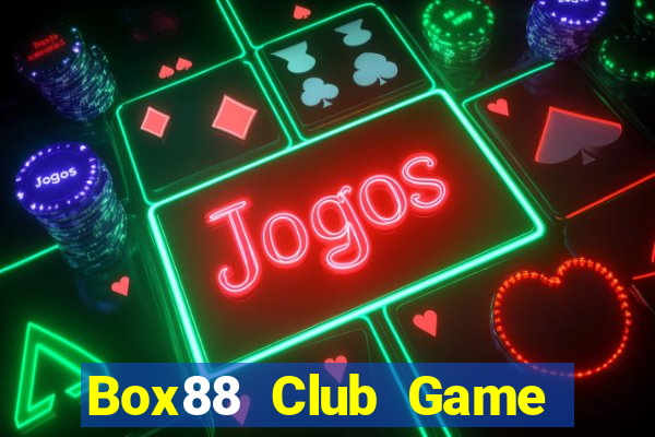 Box88 Club Game Bài Nạp Rút 1 1