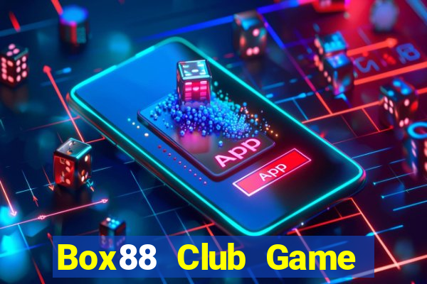 Box88 Club Game Bài Nạp Rút 1 1