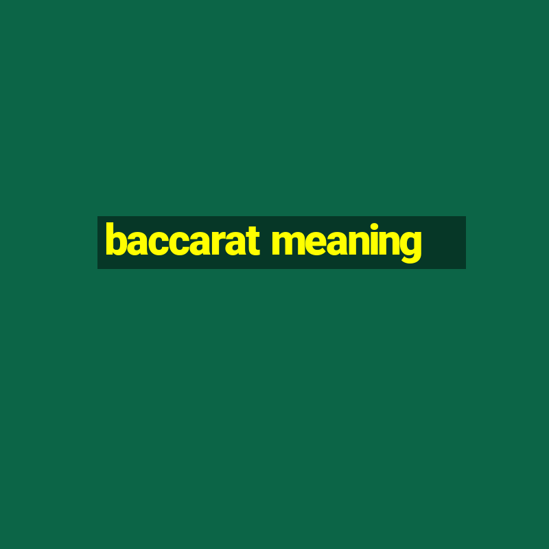 baccarat meaning